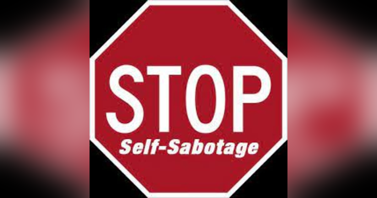 SELF SABOTAGE SELF SABOTAGE