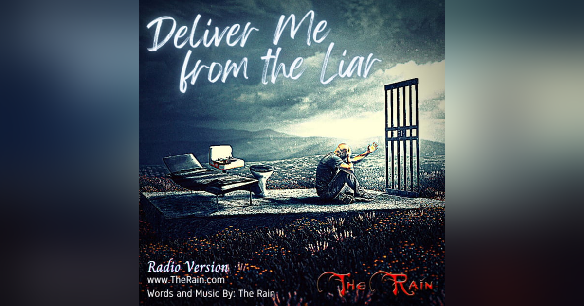 Deliver Me From The Liar -Radio Version Deliver Me From The Liar -Radio Version