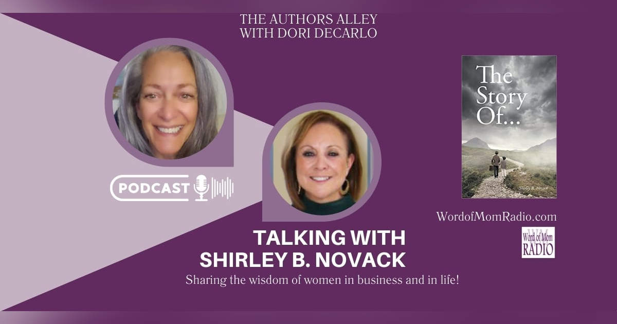 Shirley B. Novack Joins Dori DeCarlo in The Authors Alley Sharing The Story Of... Shirley B. Novack Joins Dori DeCarlo in The Authors Alley Sharing The Story Of...