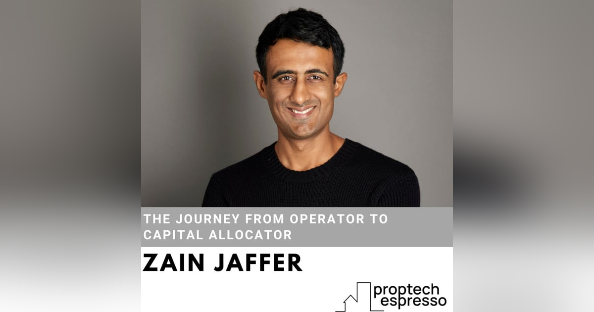 Zain Jaffer - The Journey From Operator to Capital Allocator Zain Jaffer - The Journey From Operator to Capital Allocator