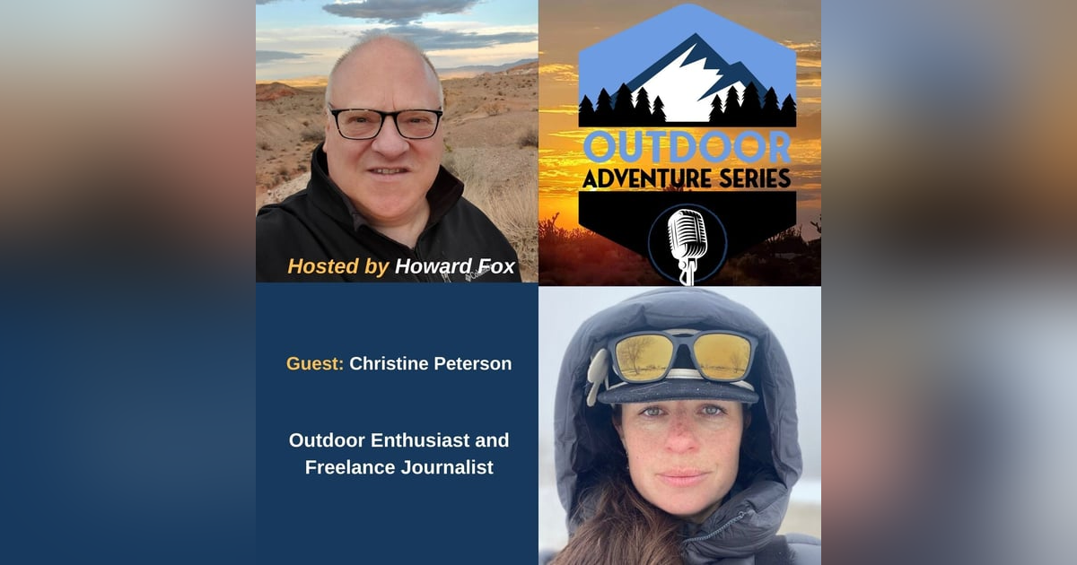 Christine Peterson, Outdoor Enthusiast, and Freelance Journalist Christine Peterson, Outdoor Enthusiast, and Freelance Journalist
