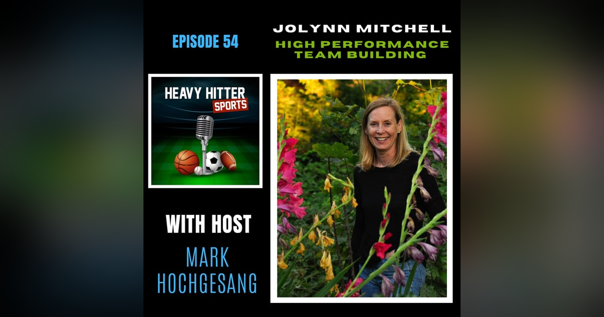 Jolynn Mitchell: High Performance Team Building Jolynn Mitchell: High Performance Team Building