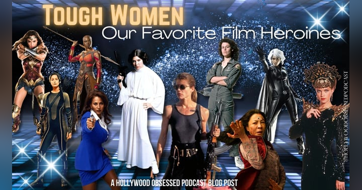 image for Tough Women – Our Favorite Film Heroines