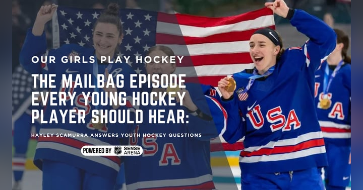 image for The Mailbag Episode Every Young Hockey Player Should Hear: Hayley Scamurra Answers Youth Hockey Questions