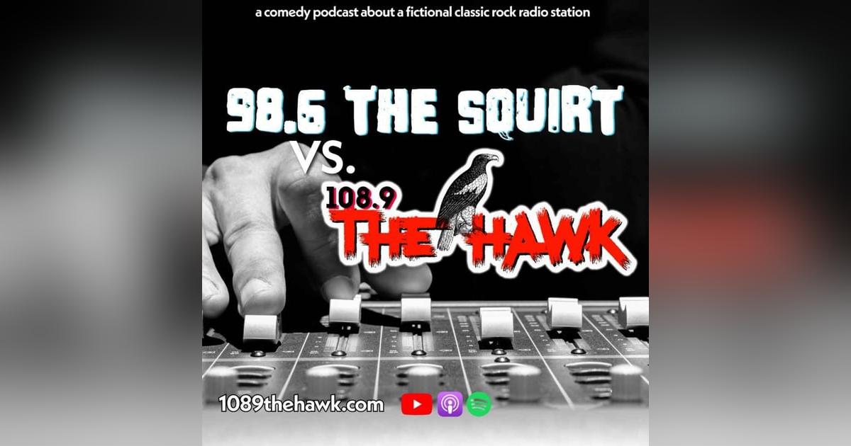 98.6 The Squirt vs. 108.9 The Hawk 98.6 The Squirt vs. 108.9 The Hawk
