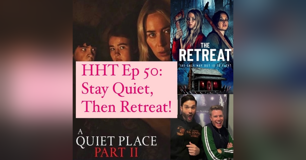 Ep 50: Stay Quiet, Then Retreat! Ep 50: Stay Quiet, Then Retreat!