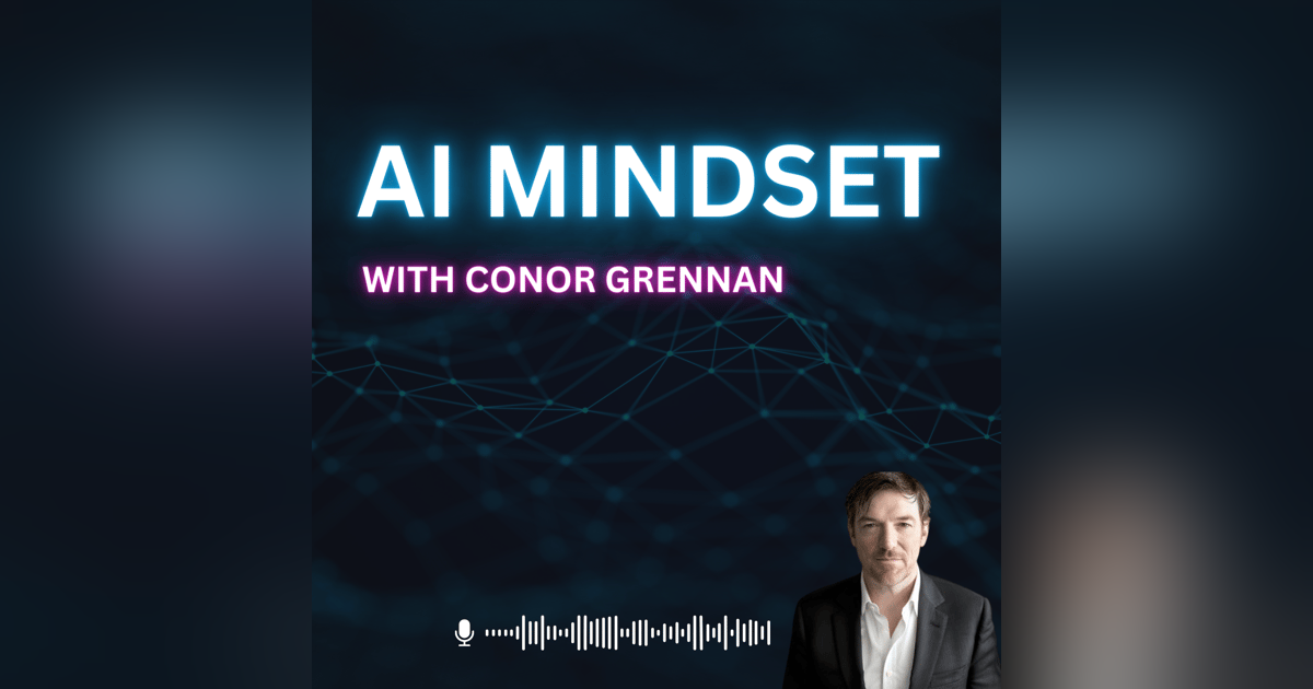 Conor Grennan: AI Mindset Conor Grennan: AI Mindset