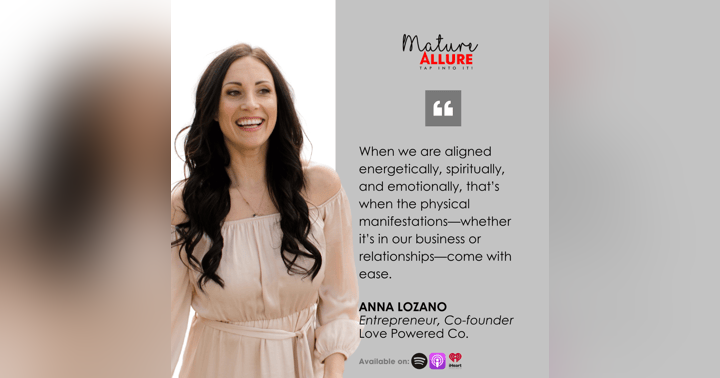 image for As We Age: Anna Lozano – How Energetic Alignment Can Transform Your Business