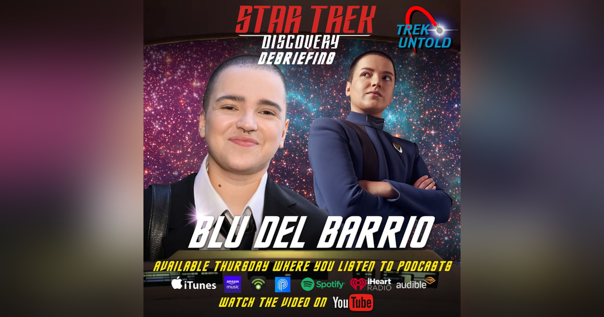 How Star Trek Helped Blu Del Barrio Discover Their Identity How Star Trek Helped Blu Del Barrio Discover Their Identity