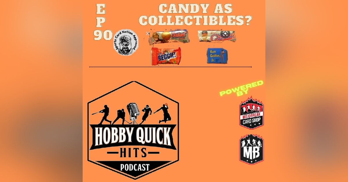 Hobby Quick Hits Ep.90 Candy as collectibles? Hobby Quick Hits Ep.90 Candy as collectibles?
