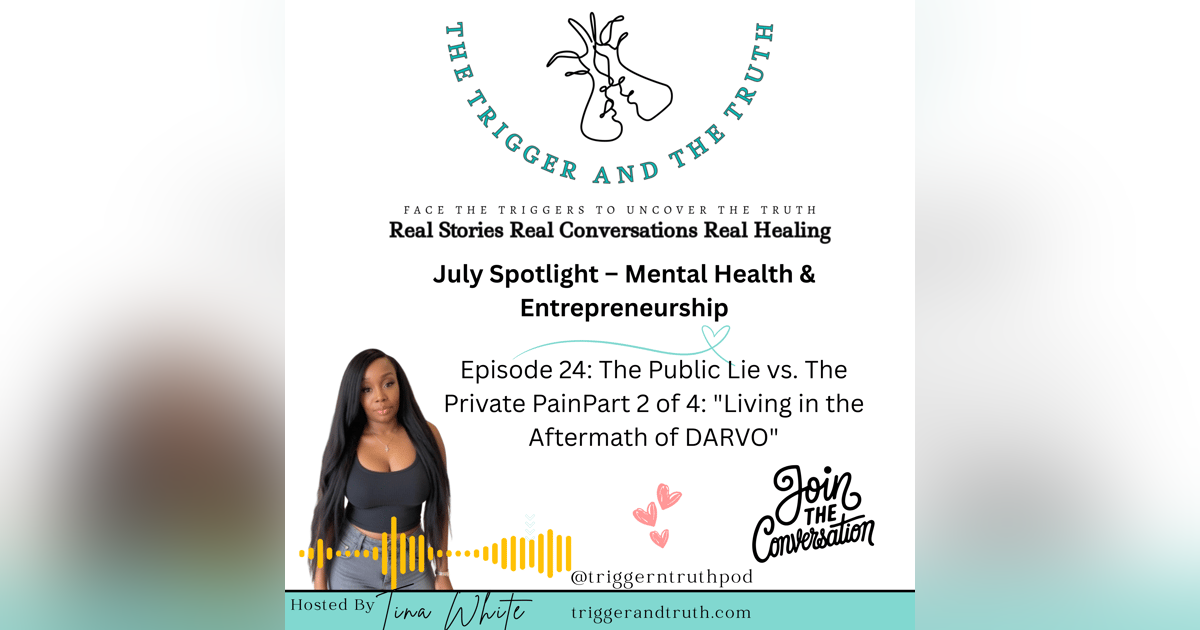 DARVO in Real Life: The Public Lie vs. The Private Pain-Part 2 of 4: DARVO in Real Life: The Public Lie vs. The Private Pain-Part 2 of 4: