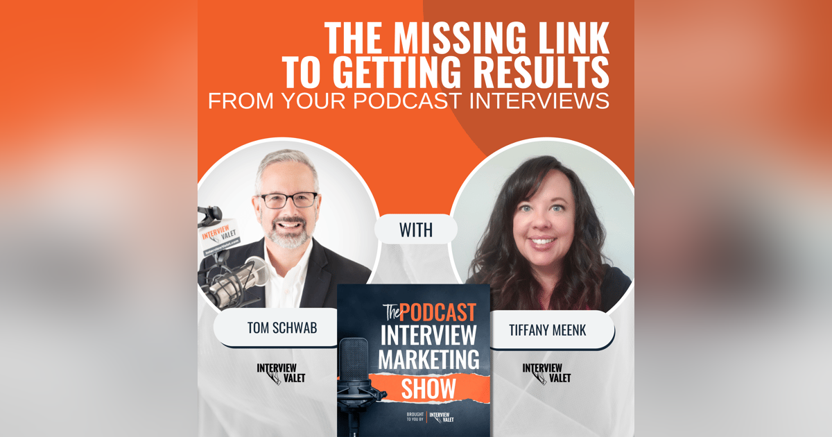 The Missing Link To Getting Results From Your Podcast Interviews The Missing Link To Getting Results From Your Podcast Interviews