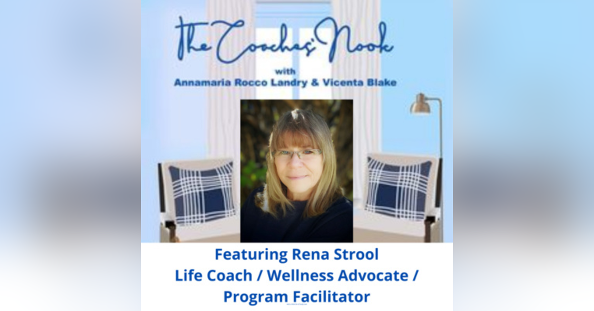 Episode 44- Interview with Rena Strool - Life Coach, Wellness Advocate and Program Facilitator Episode 44- Interview with Rena Strool - Life Coach, Wellness Advocate and Program Facilitator