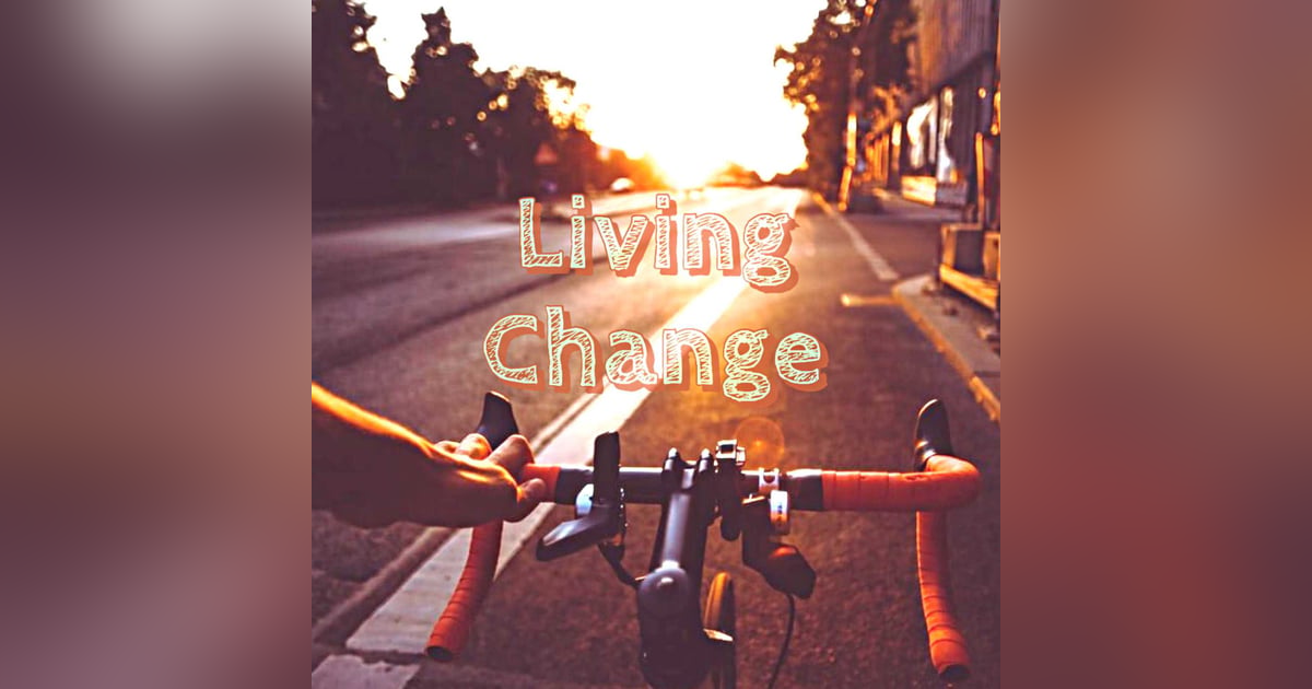 Introducing: Living Change: A Quest for Climate Leadership Introducing: Living Change: A Quest for Climate Leadership