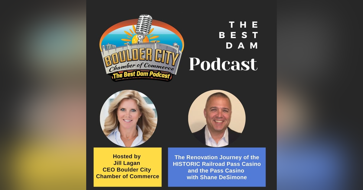 Revitalizing Hospitality and Customer Experience: The Renovation Journey of the HISTORIC Railroad Pass Casino and the Pass Casino with Shane DeSimone Revitalizing Hospitality and Customer Experience: The Renovation Journey of the HISTORIC Railroad Pass Casino and the Pass Casino with Shane DeSimone