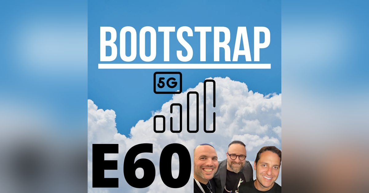 E60: 5G is worth it E60: 5G is worth it