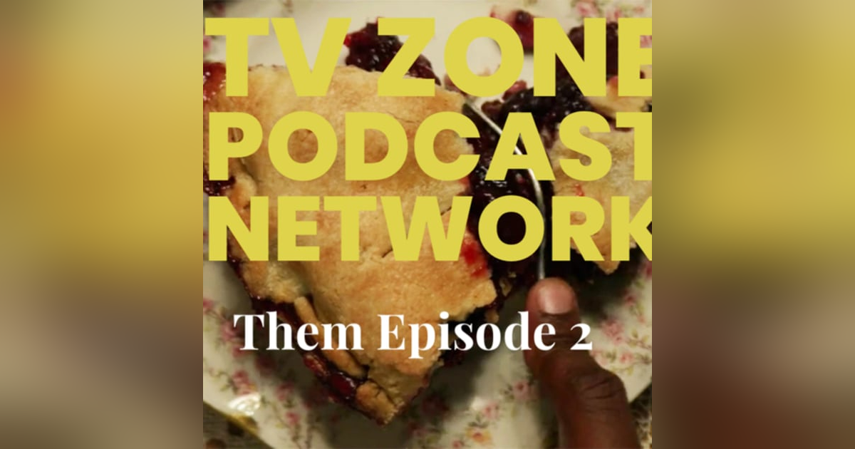 TV Zone Podcast Them Ep.2 Day 3 TV Zone Podcast Them Ep.2 Day 3