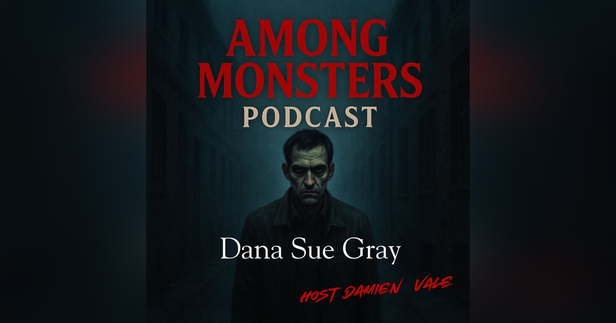 Dana Sue Gray: The Killer Who Shopped After Murder Dana Sue Gray: The Killer Who Shopped After Murder