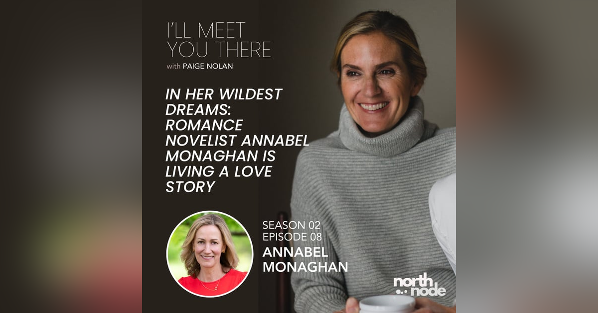S2E8: In Her Wildest Dreams: Romance Novelist Annabel Monaghan is Living a Love Story S2E8: In Her Wildest Dreams: Romance Novelist Annabel Monaghan is Living a Love Story