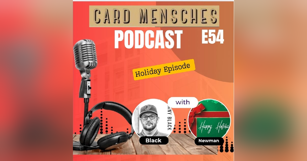 Card Mensches E54 Holiday Episode Card Mensches E54 Holiday Episode