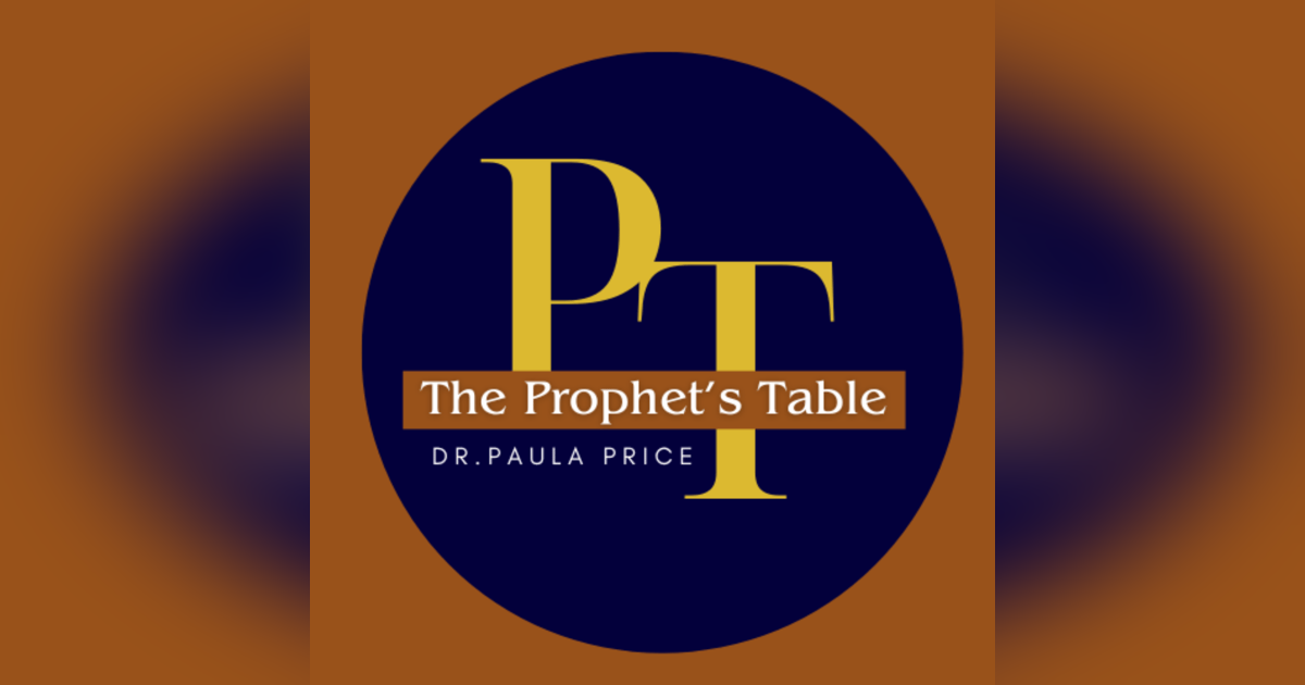 The Prophet's Table: Prophetic Origins Part One The Prophet's Table: Prophetic Origins Part One