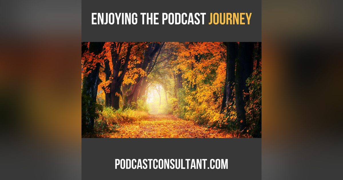 The Podcast Journey: Why Focusing on Monetization Might Make You Miss the Best Part The Podcast Journey: Why Focusing on Monetization Might Make You Miss the Best Part