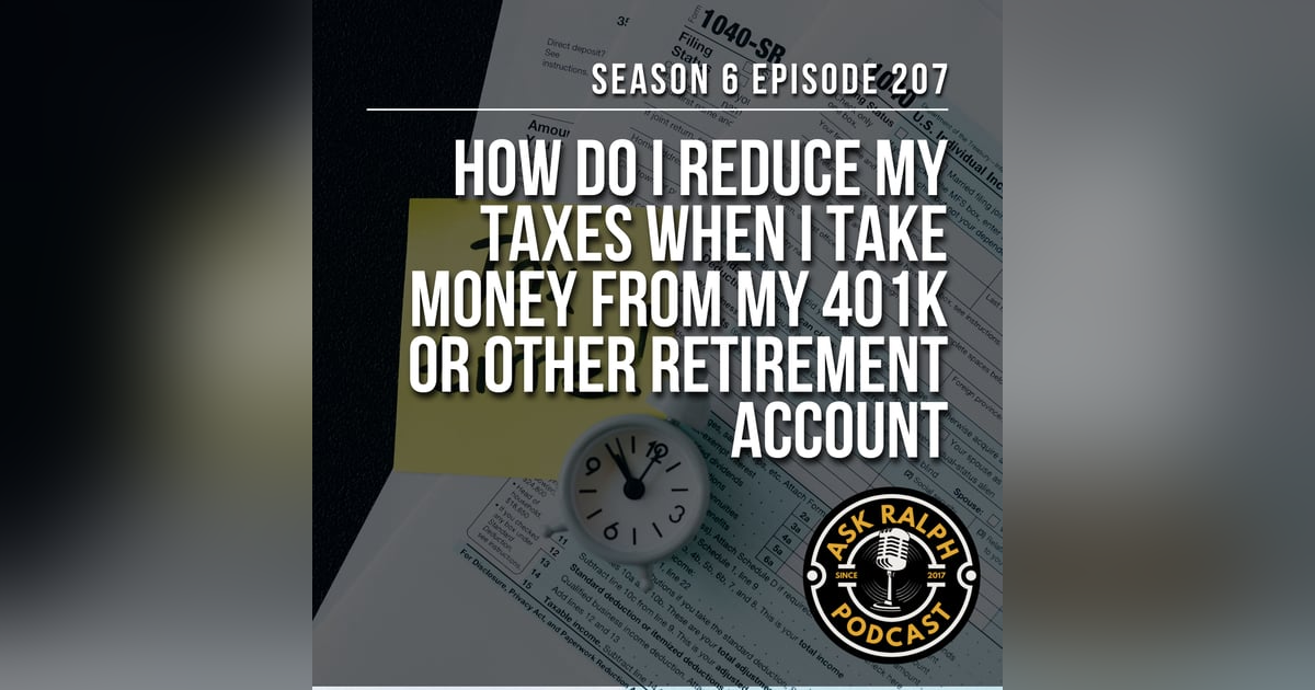 How do I reduce my taxes when I take money from my 401K or other retirement account? How do I reduce my taxes when I take money from my 401K or other retirement account?