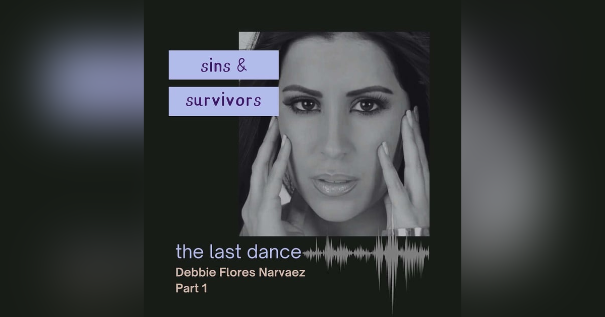 The Last Dance - Debbie Flores Narvaez - Part 1 The Last Dance - Debbie Flores Narvaez - Part 1