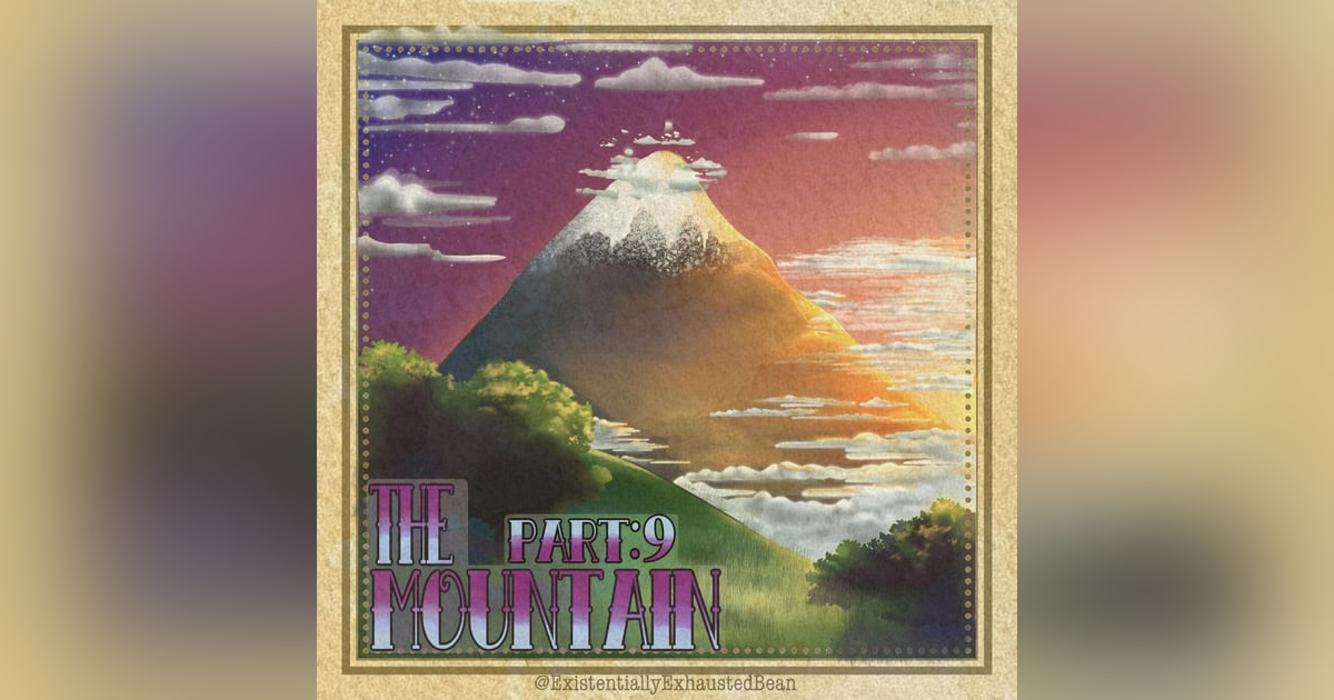 Welcome to the Horizon Part 9: The Mountain Welcome to the Horizon Part 9: The Mountain