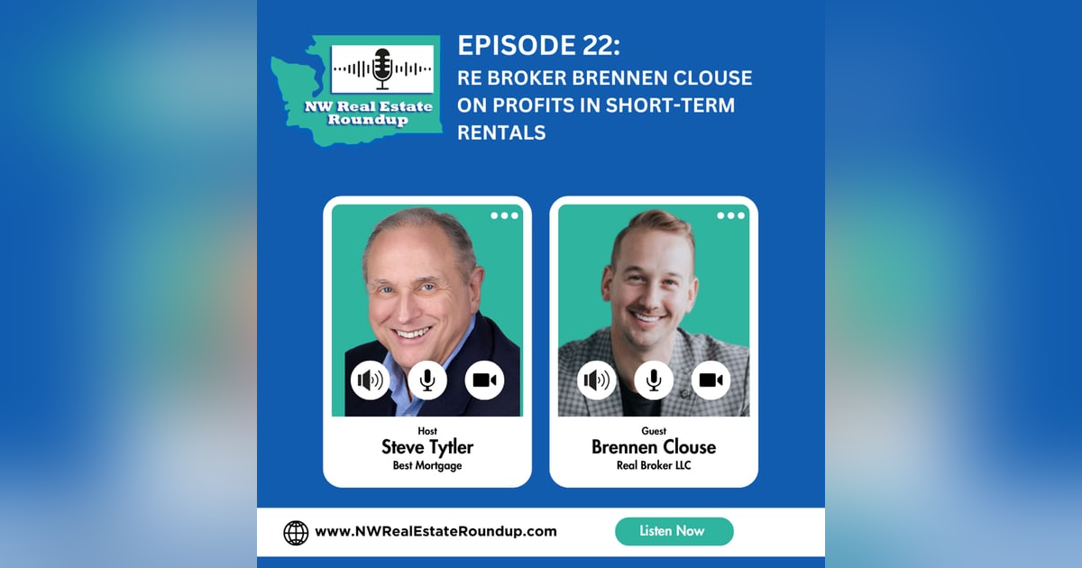 Episode 22: RE Broker Brennen Clouse on Profits in Short-Term Rentals Episode 22: RE Broker Brennen Clouse on Profits in Short-Term Rentals