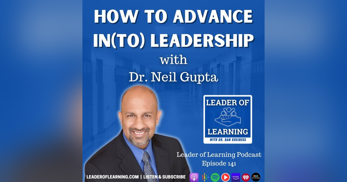 How to advance in(to) leadership with Dr. Neil Gupta How to advance in(to) leadership with Dr. Neil Gupta