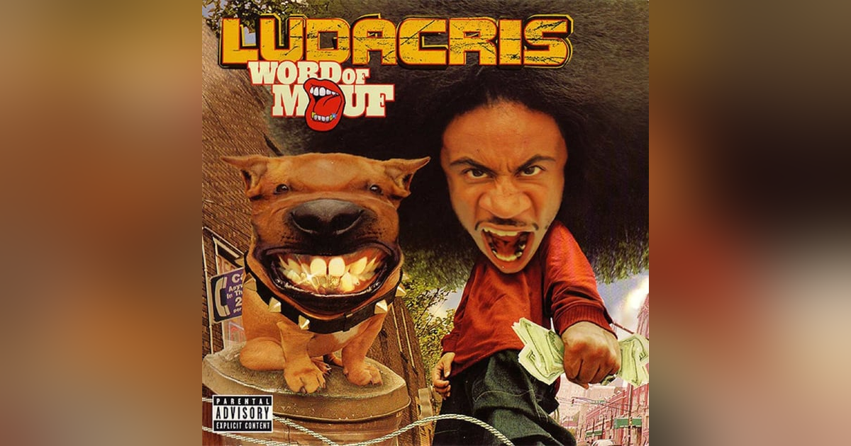 Ludacris: Word of Mouf (2001). The Ludacris: Word of Mouf (2001). The