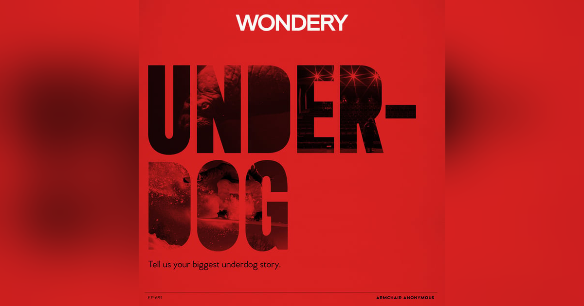 Armchair Anonymous: Underdogs Armchair Anonymous: Underdogs