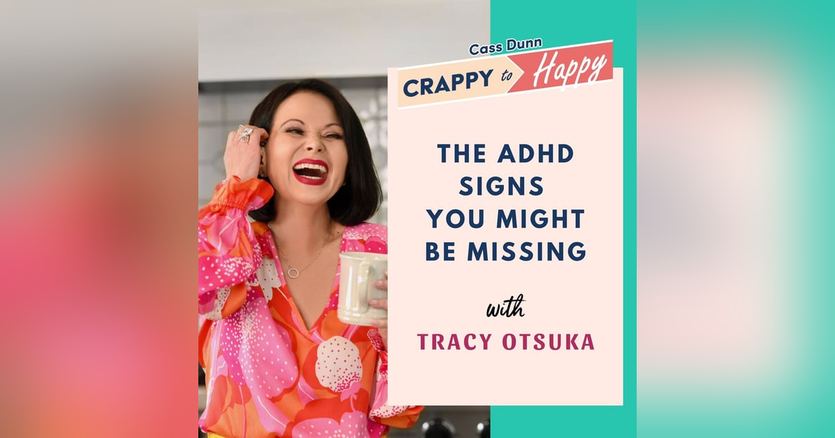 The ADHD Signs Women Keep Missing with Tracy Otsuka The ADHD Signs Women Keep Missing with Tracy Otsuka