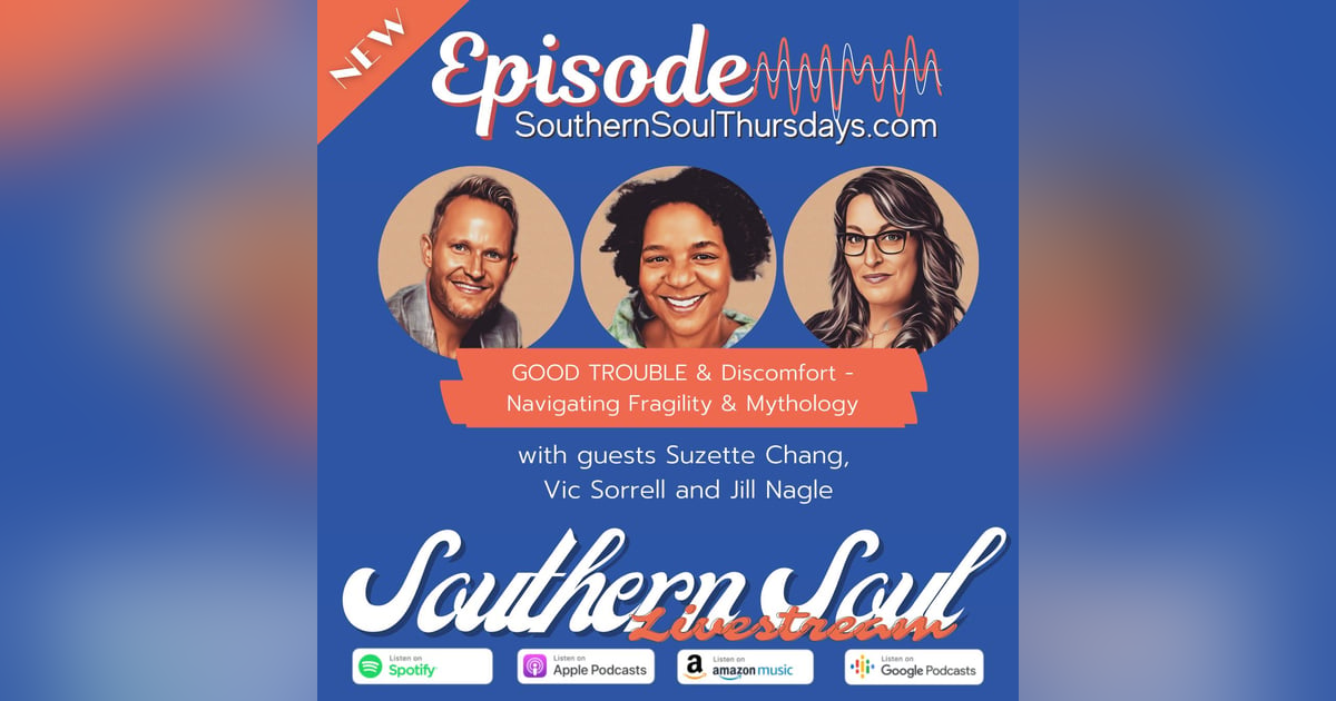 GOOD TROUBLE & Discomfort - Navigating Fragility & Mythology GOOD TROUBLE & Discomfort - Navigating Fragility & Mythology