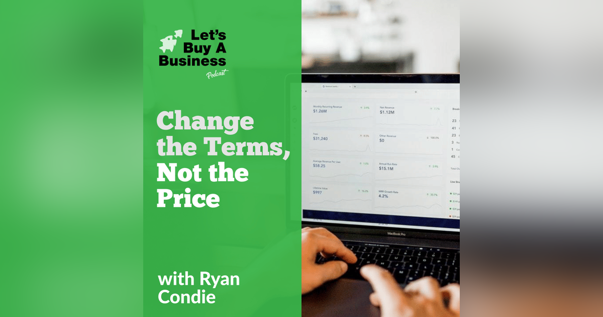 Change the Terms, Not the Price Change the Terms, Not the Price