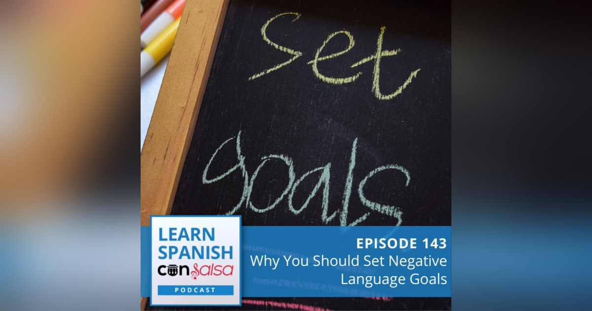 Why You Should Set Negative Goals ♫ 143 Why You Should Set Negative Goals ♫ 143