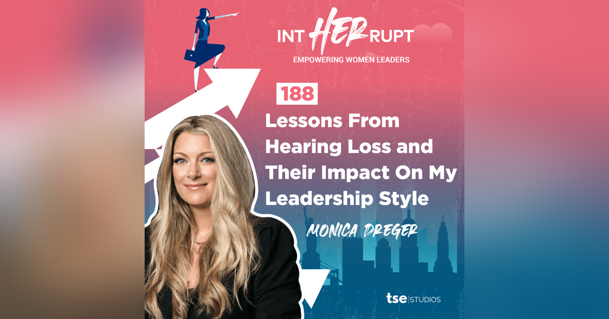 INT 188 - Lessons From Hearing Loss and Their Impact On My Leadership Style INT 188 - Lessons From Hearing Loss and Their Impact On My Leadership Style