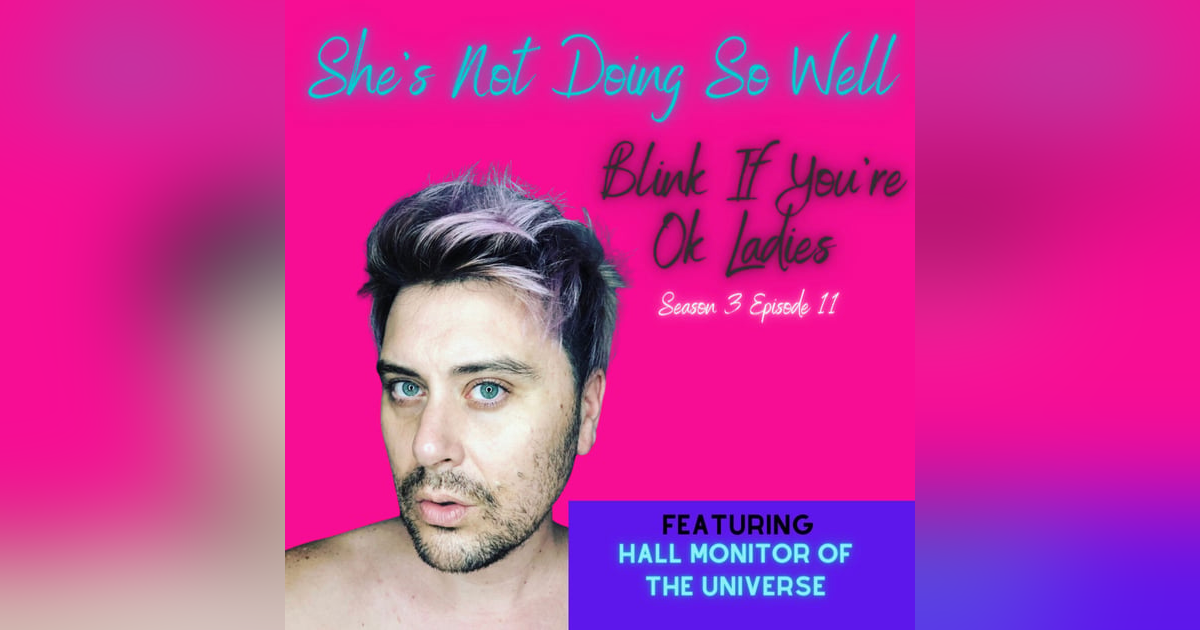 Blink If You're Ok Ladies (Featuring Hall Monitor of the Universe) Blink If You're Ok Ladies (Featuring Hall Monitor of the Universe)