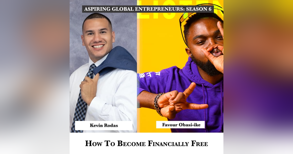 How To Become Financially Free with Kevin Rodas 💰 - 217 How To Become Financially Free with Kevin Rodas 💰 - 217