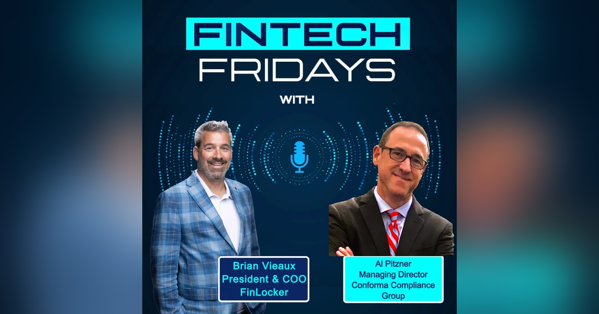 Fintech Fridays w/ Al Pitzner, Conforma Compliance Group Fintech Fridays w/ Al Pitzner, Conforma Compliance Group