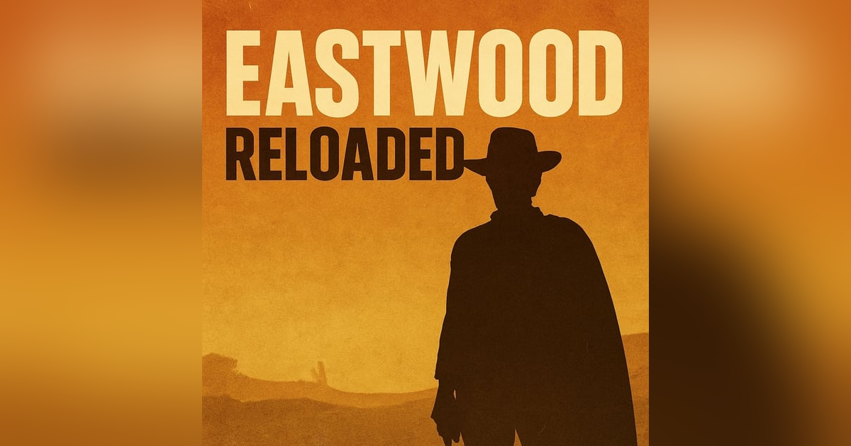 You May Also Like Eastwood Reloaded (Happy Birthday Clint) You May Also Like Eastwood Reloaded (Happy Birthday Clint)