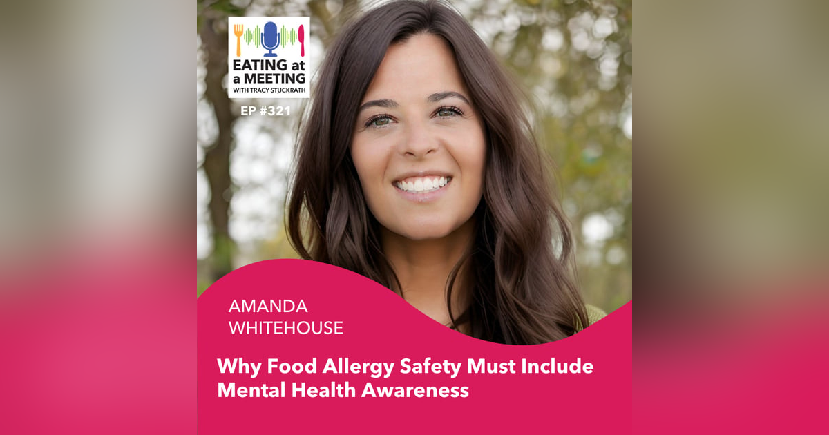 317: Why Food Allergy Safety Must Include Mental Health Awareness 317: Why Food Allergy Safety Must Include Mental Health Awareness
