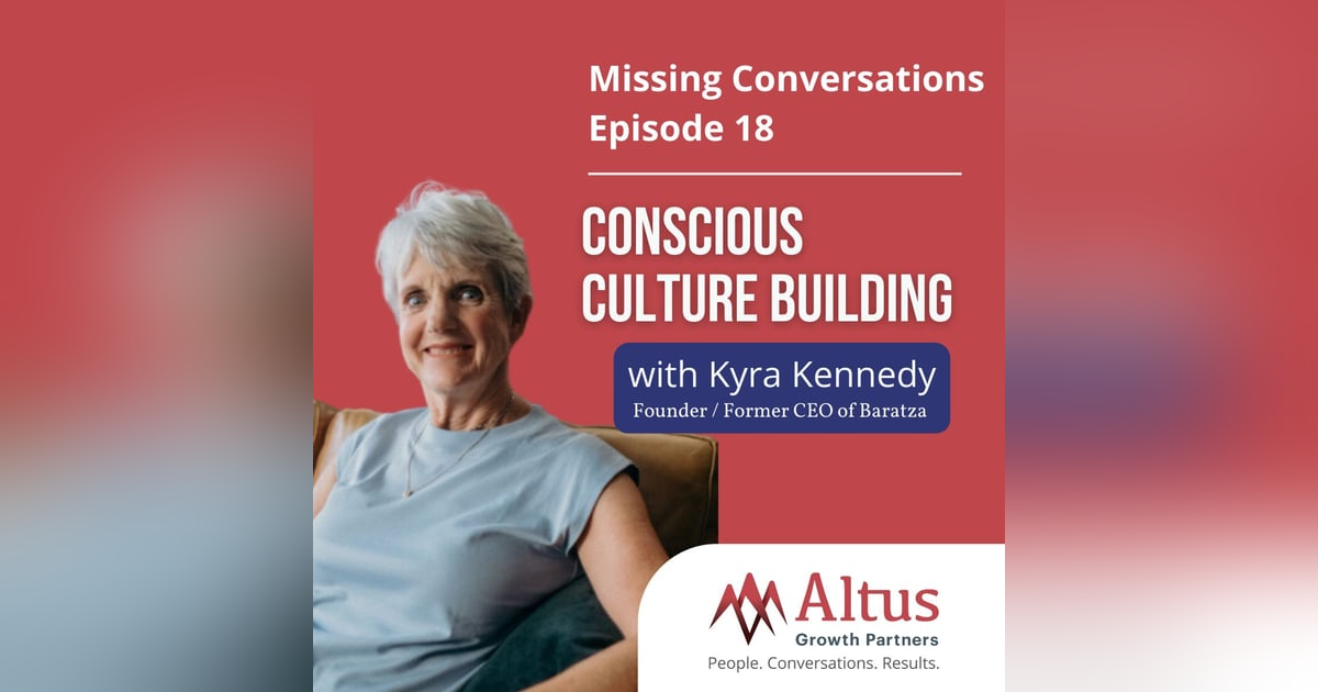 Episode #18: Conscious Culture Building with Kyra Kennedy Episode #18: Conscious Culture Building with Kyra Kennedy