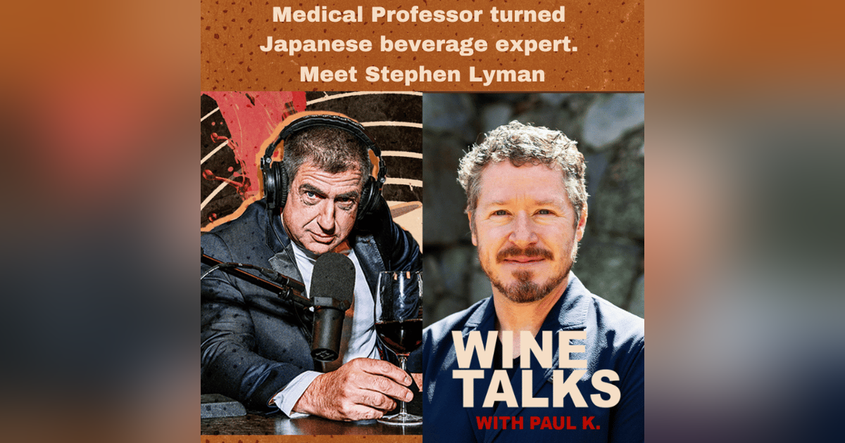 Medical Professor turned Japanese beverage expert. Meet Stephen Lyman Medical Professor turned Japanese beverage expert. Meet Stephen Lyman