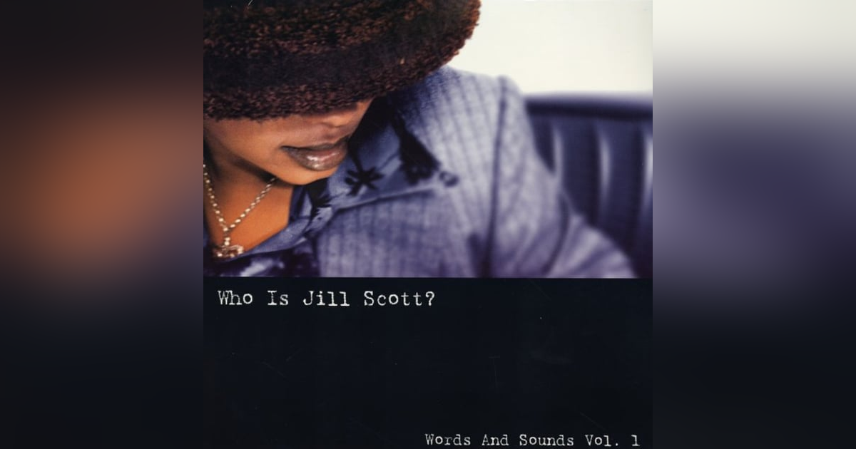 Taking a Long Walk Through Jill Scott’s Timeless Debut : Who Is Jill Scott? Words and Sounds, Volume 1. Taking a Long Walk Through Jill Scott’s Timeless Debut : Who Is Jill Scott? Words and Sounds, Volume 1.