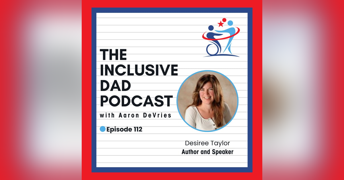 Faith, Disability, and the Power of Empathy with Desiree Taylor - Episode 112 Faith, Disability, and the Power of Empathy with Desiree Taylor - Episode 112