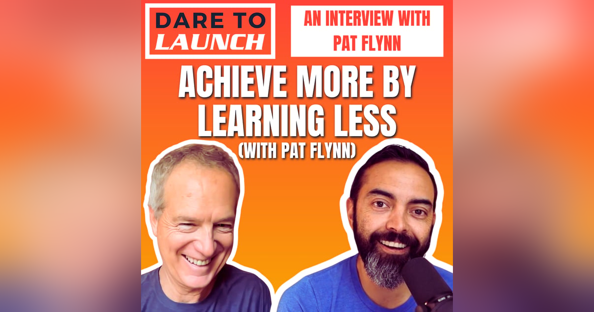 “Inspiration Overload,” Achieving More by Doing Less, and Moving Past Overthinking (with Pat Flynn) “Inspiration Overload,” Achieving More by Doing Less, and Moving Past Overthinking (with Pat Flynn)
