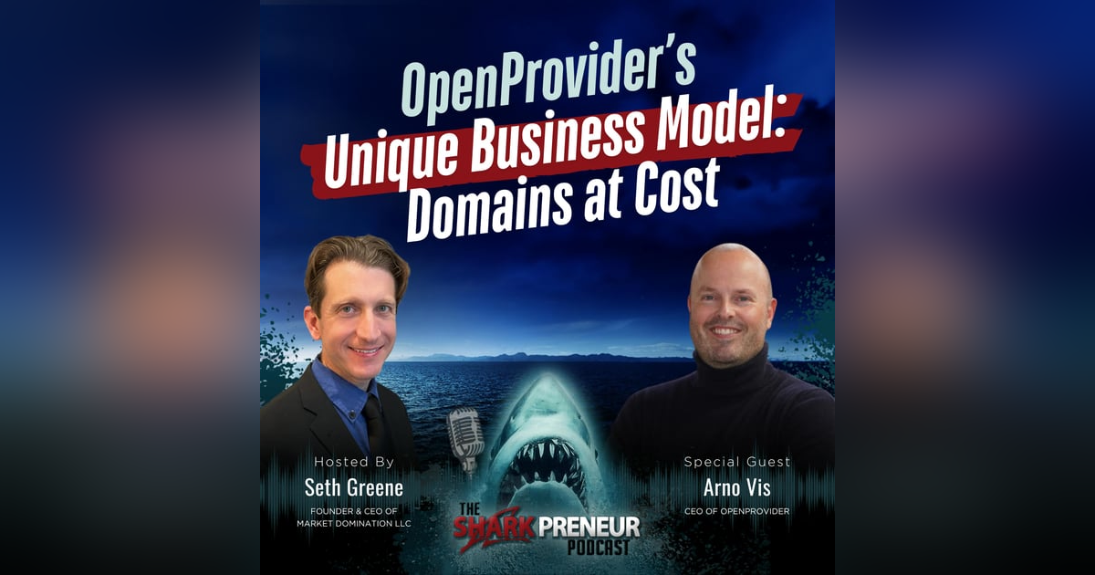 Episode 1157: OpenProvider’s Unique Business Model: Domains at Cost with Arno Vis Episode 1157: OpenProvider’s Unique Business Model: Domains at Cost with Arno Vis
