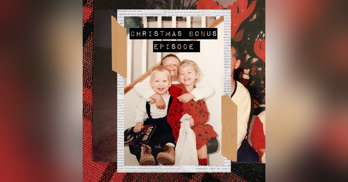 Bonus Christmas Episode! Bonus Christmas Episode!